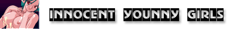 I. N. N. O. C. E. N. T. Y. O. U. N. N. Y. G. I. R.